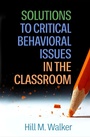 Cover: Solutions to Critical Behavioral Issues in the Classroom - Guilford Press