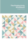 Cover: The Productivity Workbook - Lulu.com