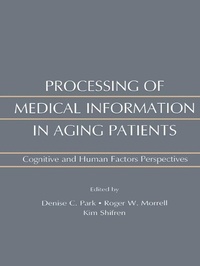 Enlarge image Cover: Processing of Medical information in Aging Patients - Psychology Press Ltd