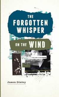Enlarge image Cover: The Forgotten Whisper On The Wind - Lulu Press Inc
