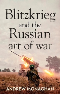 Abbildung von: Blitzkrieg and the Russian Art of War - Manchester University Press