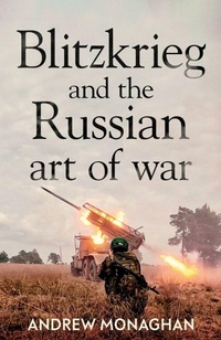 Enlarge image Cover: Blitzkrieg and the Russian Art of War - Manchester University Press