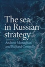 Cover: The Sea in Russian Strategy - Manchester University Press