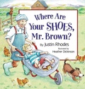 Cover: Where Are Your Shoes, Mr. Brown? - Center Street
