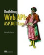 Cover: Building Web APIs with ASP.NET Core - Manning Publications