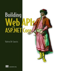 Abbildung von: Building Web APIs with ASP.NET Core - Manning Publications