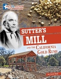 Cover: Sutter's Mill and the California Gold Rush - Capstone Press