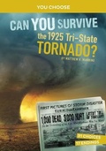 Cover: Can You Survive the 1925 Tri-State Tornado - Stone Arch Books