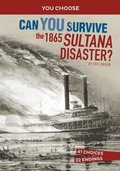 Cover: Can You Survive the 1865 Sultana Disaster? - Capstone Press