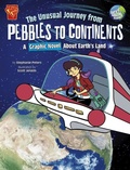 Cover: The Unusual Journey From Pebbles To Continents - Stone Arch Books