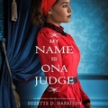 Cover: My Name Is Ona Judge - Dreamscape Media
