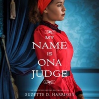 Enlarge image Cover: My Name Is Ona Judge - Dreamscape Media