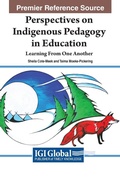 Cover: Global Perspectives on Indigenous Pedagogy in Education: Learning From One Another - IGI Global