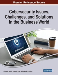 Abbildung von: Cybersecurity Issues, Challenges, and Solutions in the Business World - Information Science Reference
