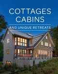 Cover: Cottages, Cabins, and Unique Retreats - Taunton Press Inc
