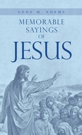 Cover: Memorable Sayings of Jesus - WestBow Press