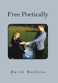 Enlarge image Cover: Free Poetically - Xlibris Us