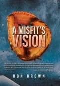 Cover: A Misfit's Vision - AUTHORHOUSE