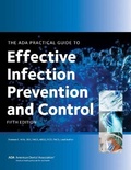 Cover: The ADA Practical Guide to Effective Infection Prevention and Control, Fifth Edition - American Dental Association