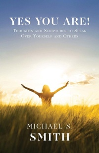 Enlarge image Cover: Yes You Are! - Trilogy Christian Publishing