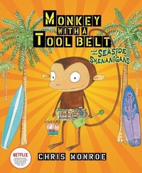 Enlarge image Cover: Monkey with a Tool Belt and the Seaside Shenanigans - Carolrhoda