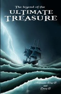 Cover: The Legend of the Ultimate Treasure - Louannvee Publishing