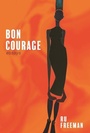 Cover: Bon Courage - Etruscan Press