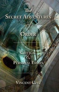 Enlarge image Cover: The Secret Adventures of Order - Rain Mountain Press