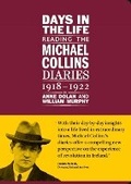 Cover: Days in the life: Reading the Michael Collins Diaries 1918-1922 - Royal Irish Academy