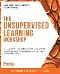 Enlarge image Cover: The Unsupervised Learning Workshop - Packt Publishing