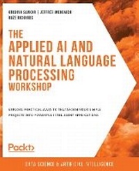 Enlarge image Cover: The Applied AI and Natural Language Processing Workshop - Packt Publishing