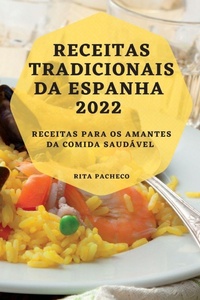 Abbildung von: Receitas Tradicionais Da Espanha 2022 - RITA PACHECO