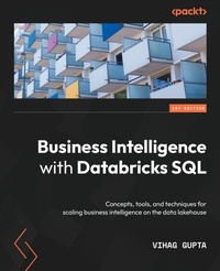 Abbildung von: Business Intelligence with Databricks SQL - Packt Publishing