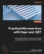 Cover: Practical Microservices with Dapr and .NET. - Packt Publishing Limited