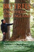 Cover: Big Trees of Northern New England - Kevin Martin
