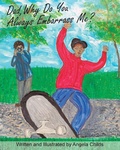 Cover: Dad, Why Do You Always Embarrass Me? - Pathbinder Publishing, LLC