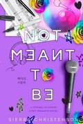 Cover: Not Meant to Be - Sierra Christenson