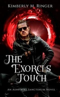 Cover: The Exorci's Touch - Kimberly M. Ringer