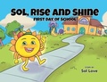 Cover: Sol, Rise and Shine - Sol Rising Publishing