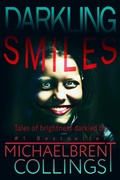Cover: Darkling Smiles: Tales of Brightness Darkled - Written Insomnia Press
