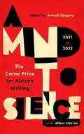 Cover: A Mind to Silence and other stories - Cassava Republic Press