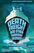 Cover: Death Freight and Other Murderous Excursions - Stark House Press