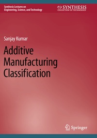 Abbildung von: Additive Manufacturing Classification - Springer