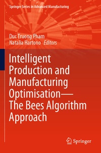 Enlarge image Cover: Intelligent Production and Manufacturing Optimisation-The Bees Algorithm Approach - Springer