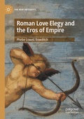 Cover: Roman Love Elegy and the Eros of Empire - Palgrave Macmillan