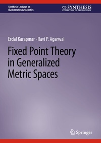Enlarge image Cover: Fixed Point Theory in Generalized Metric Spaces - Springer