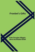 Cover: Froebel's Gifts - ALPHA EDITION