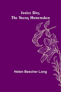 Enlarge image Cover: Janice Day, the Young Homemaker - ALPHA EDITION