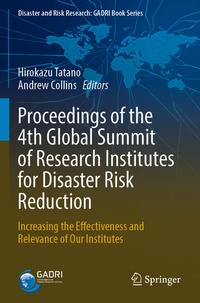 Enlarge image Cover: Proceedings of the 4th Global Summit of Research Institutes for Disaster Risk Reduction - Springer