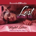 Cover: Lost Without You - Recorded Books, Inc.